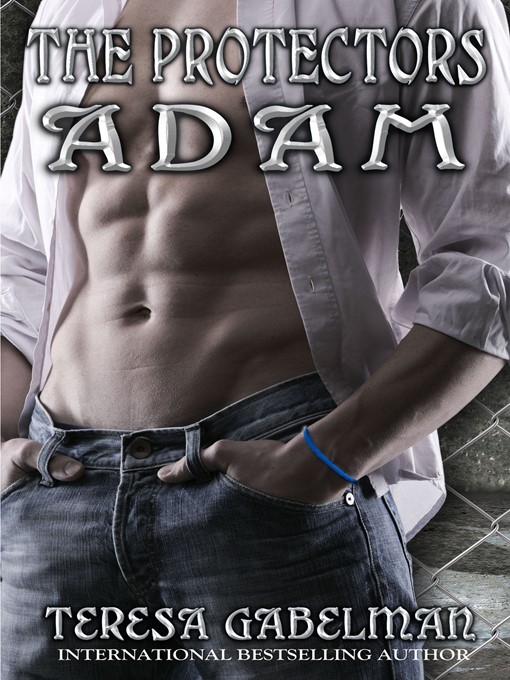 Title details for Adam (The Protectors) by Teresa Gabelman - Available